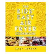 The Kids' Easy Air Fryer Cookbook image