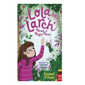 Lola and Larch mend a magic mess