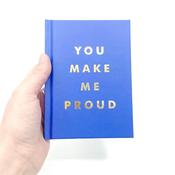 You make me Proud