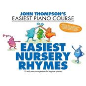 John Thompson’s Easiest Piano Course First Nursery Rhymes Book image