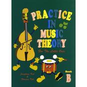 Josephine Koh/Florence Koh: Practice In Music Theory For The Little Ones - Book B image