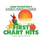 John Thompson’s Easiest Piano Course First Chart Hits Book