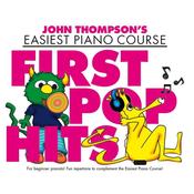 John Thompson's Piano Course: First Pop Hits