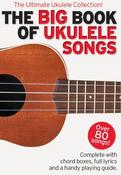 The Big Book Of Ukulele Songs Uke Book Dno image