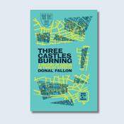 Three Castles Burning: A History of Dublin in Twelve Streets — New Island Books