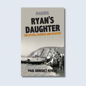 Making Ryan's Daughter: The Myths, Madness and Mastery — New Island Books