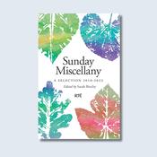 Sunday Miscellany: A Selection, 2018–2023 — New Island Books