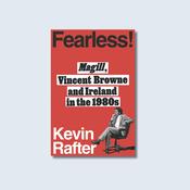 Fearless! Vincent Browne's Magill and Ireland in the 1980s — New Island Books image
