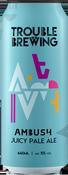 Trouble Brewing Ambush 44cl Can