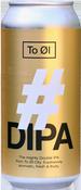To Ol #DIPA 44cl Can