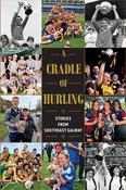A Cradle of Hurling by Aidan Lenehan and Fergal Lenehan from Orpen Press image