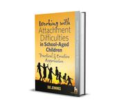 Working with Attachment Difficulties in School-Aged Children image