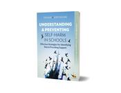 Understanding and Preventing Self-Harm in Schools image