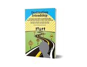 Destination Friendship
