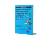 Sensory Issues and High-Functioning Autism Spectrum and Related Disorders