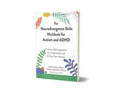 Neurodivergence Skills Workbook for Autism and ADHD, The