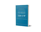 Diagnostic and Statistical Manual of Mental Disorders, Fifth Edition, Text Revision (DSM-5-TR®)