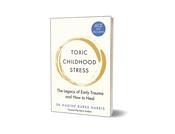 Toxic Childhood Stress