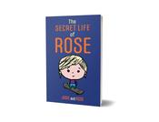 Secret Life of Rose, The