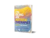 On Being an Autistic Therapist
