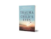 Trauma Through a Child's Eyes image