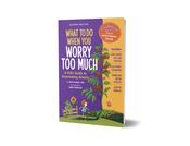 What To Do When You Worry Too Much