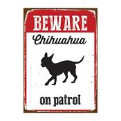 Chihuahua On Patrol Sign image