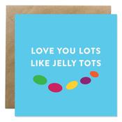 Bold Bunny Love You Lots Like Jelly Tots Card image