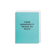 Cherished - Your Generosity Means So Much Greeting Card image