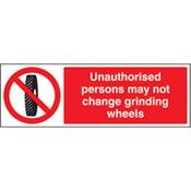 Unauthorised Persons May Not Change Grinding Wheels