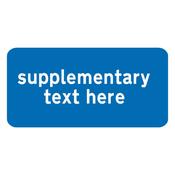 supplementary text (mandatory BLUE) 300 x 200mm sign