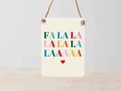 Falala Lalala Laa Mini Metal Sign 9 cm