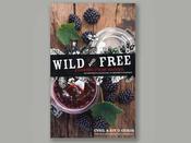 Wild And Free - Cooking From Nature -Cyril &amp; Kit O Ceirin image