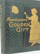 Aunt Louisa's Golden Gift (1878)