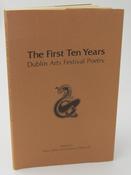 The First Ten Years. Dublin Arts Festival Poetry. Signed Copy (1979)
