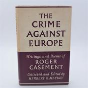 The Crime Against Europe. Writings of Roger Casement (1958) image