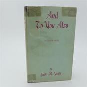 And To You Also. Inscribed by the Author (1944) image