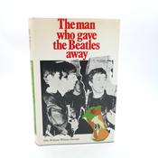 The Man Who Gave the Beatles Away. Author Inscribed (1975) image