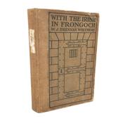 With the Irish in Frongoch. First Edition (1917)