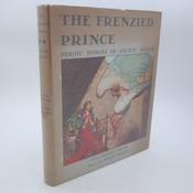 The Frenzied Prince. Heroic Stories of Ancient Ireland (1943) image