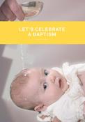 Let's Celebrate A Baptism