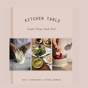 Kitchen Table: Simple Things Made Well
