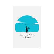 There’s Great Dryin Out There A4 Print