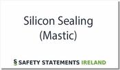 Silicon Sealing or Mastic Sealing Safety Statement