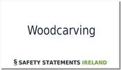 Woodcarving Safety Statement