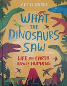 What the Dinosaurs Saw - Life on Earth Before Humans image