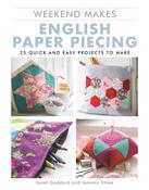 Weekend Makes: English Paper Piecing by Janet Goddard &amp; Jemima Schlee