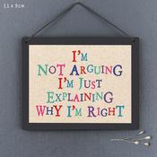 Sign-Not arguing, just explaining why I’m right