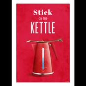 Stick on the Kettle Print by Ray Hurley