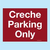 Creche Parking Only Sign image